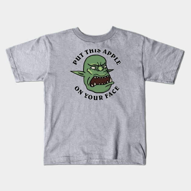 SMOrc Put This Apple On Your Face SMOrc Kids T-Shirt by hiwattart